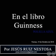  En el libro Guinness - POLILLA AZUL - Por JESÚS RUIZ NESTOSA - Viernes, 19 de Octubre de 2018